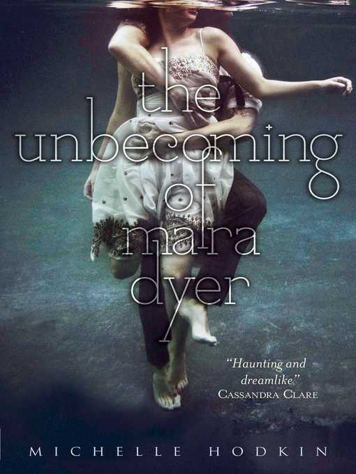 Title details for The Unbecoming of Mara Dyer by Michelle Hodkin - Wait list